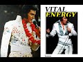 Elvis and his charisma (Part 24): Vital Energy