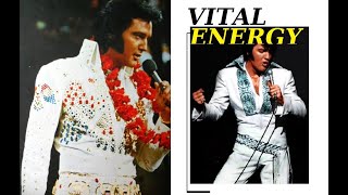 Elvis and his charisma (Part 24): Vital Energy