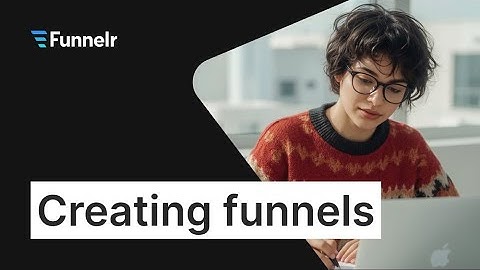 02. Creating funnels | Funnelr 2025