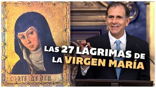 LAS 27 LÁGRIMAS DE LA VIRGEN MARÍA | JUAN MANUEL COTELO