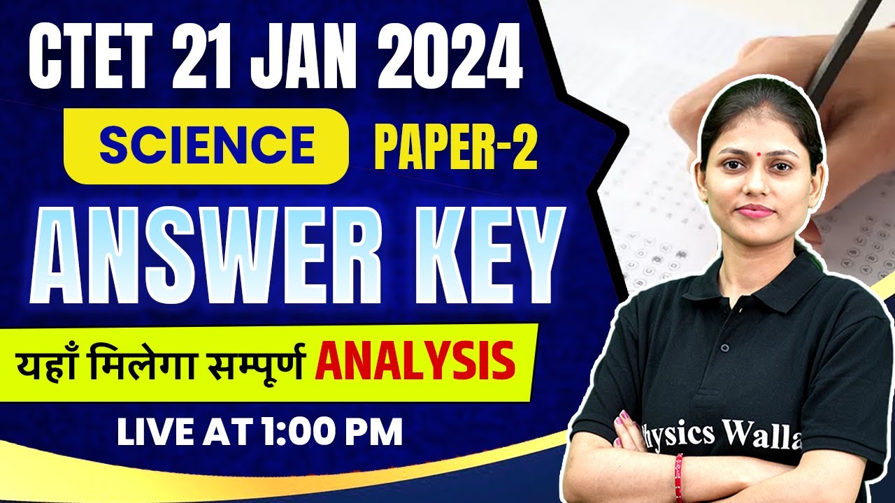 CTET Science Paper 2 Answer Key | CTET 21 Jan 2024 Science Analysis ...