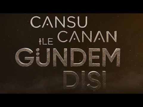 Cansu Canan Özgen ile Gündem Dışı | 07 Nisan 2024