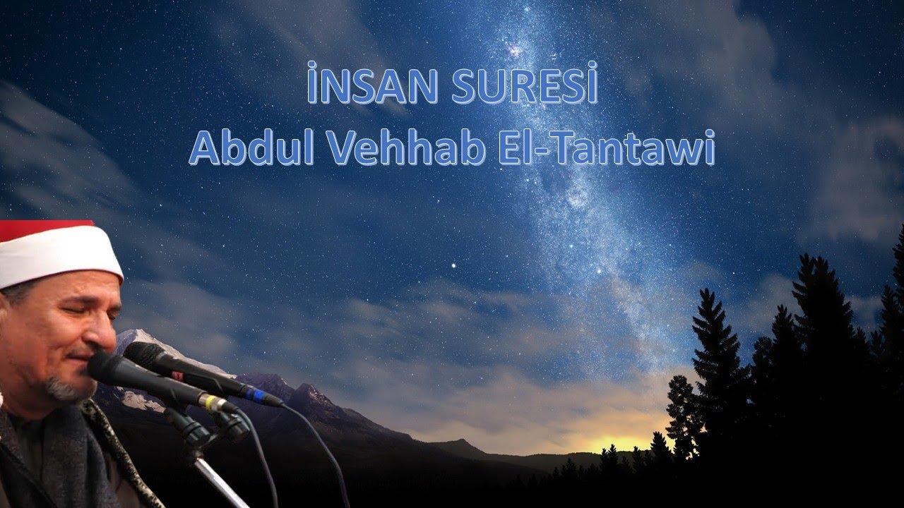 İnsan Suresi | Abdülvehhab Tantavi | Kuran Terapi Şifa Noktası