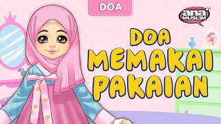 Ana Muslim - Doa Memakai Pakaian | Koleksi Doa Ana Muslim | Lagu Kanak-kanak Islam