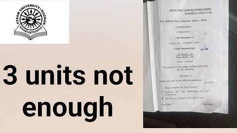 Assam University Silchar|| TDC Even Sem Exams|| 3 Units not enough|| Practical Example||