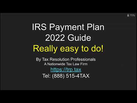 IRS Payment Plan 2022 Guide by a Tax Attorney