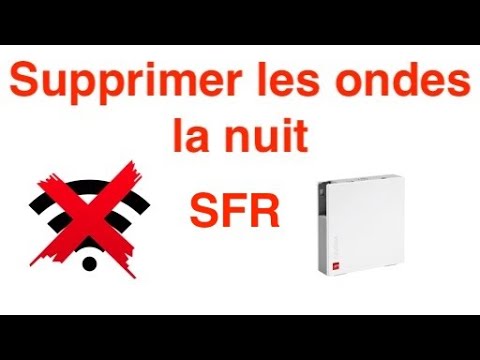 Désactiver le WIFI la nuit ! BOX SFR