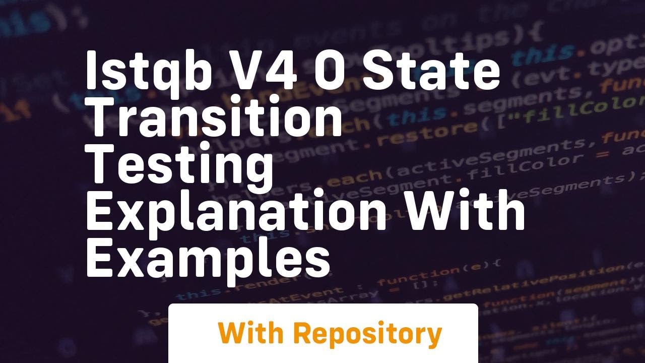 istqb v4 0 state transition testing explanation with examples - YouTube