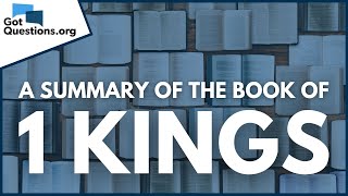 A Summary of the Book of 1 Kings | GotQuestions.org