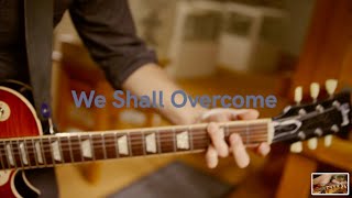 We Shall Overcome