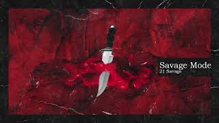 21 Savage & Metro Boomin   Savage Mode Official Audio