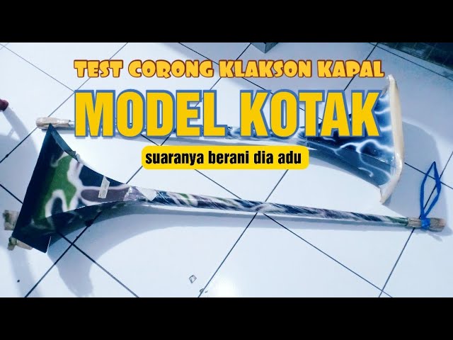 KLAKSON KAPAL MODEL KOTAK 140 cm.suaranya jgn dilawan class=