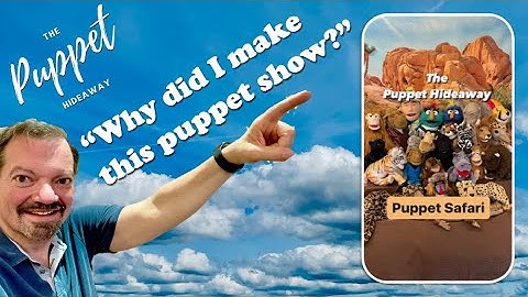 Creator comments for the "Puppet Safari" puppet show at The Puppet Hideaway with Eric Thomsen