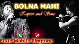 Bolna mahi | Kapoor And Sons Flute ringtone