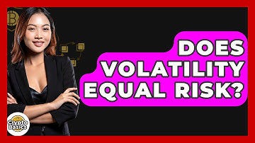Does Volatility Equal Risk? - CryptoBasics360.com