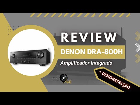 Review amplificador integrado Denon DRA-800H + Demonstração!