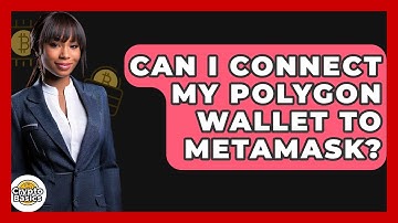 Can I Connect My Polygon Wallet To Metamask? - CryptoBasics360.com