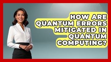How Are Quantum Errors Mitigated In Quantum Computing? - Quantum Tech Explained