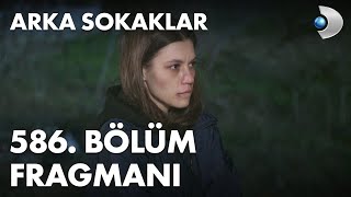 Arka Sokaklar 586. Bölüm Fragmanı