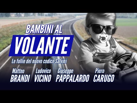 Bambini al volante - Le follie del nuovo codice Salvini