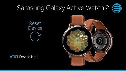 Learn How to ResetDevice on the Samsung Galaxy Watch Active2 | AT&T Wireless