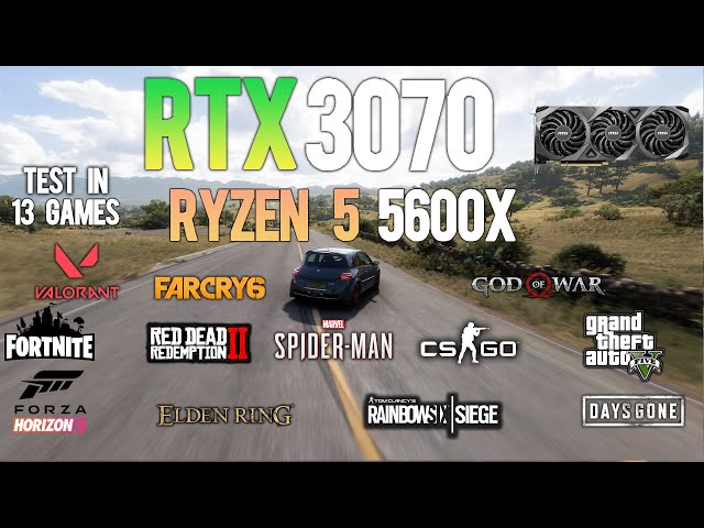 RTX 3070 + Ryzen5 5600X : Test in 13 Games
