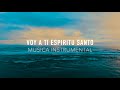 Música Instrumental Parar Orar - Voy A Ti Espíritu Santo - #omardiaz #worship