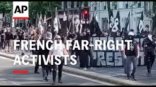 French far-right activists march through streets of Paris