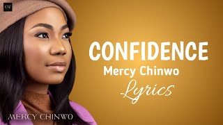 Mercy Chinwo || Confidence (lyrics)