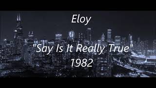 Eloy - Say Is It Really True (Lyric video)