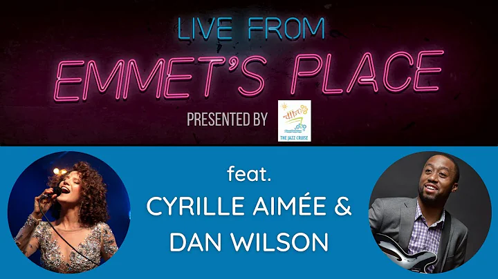 Live From Emmet's Place Vol. 54 - Cyrille Aime & D...
