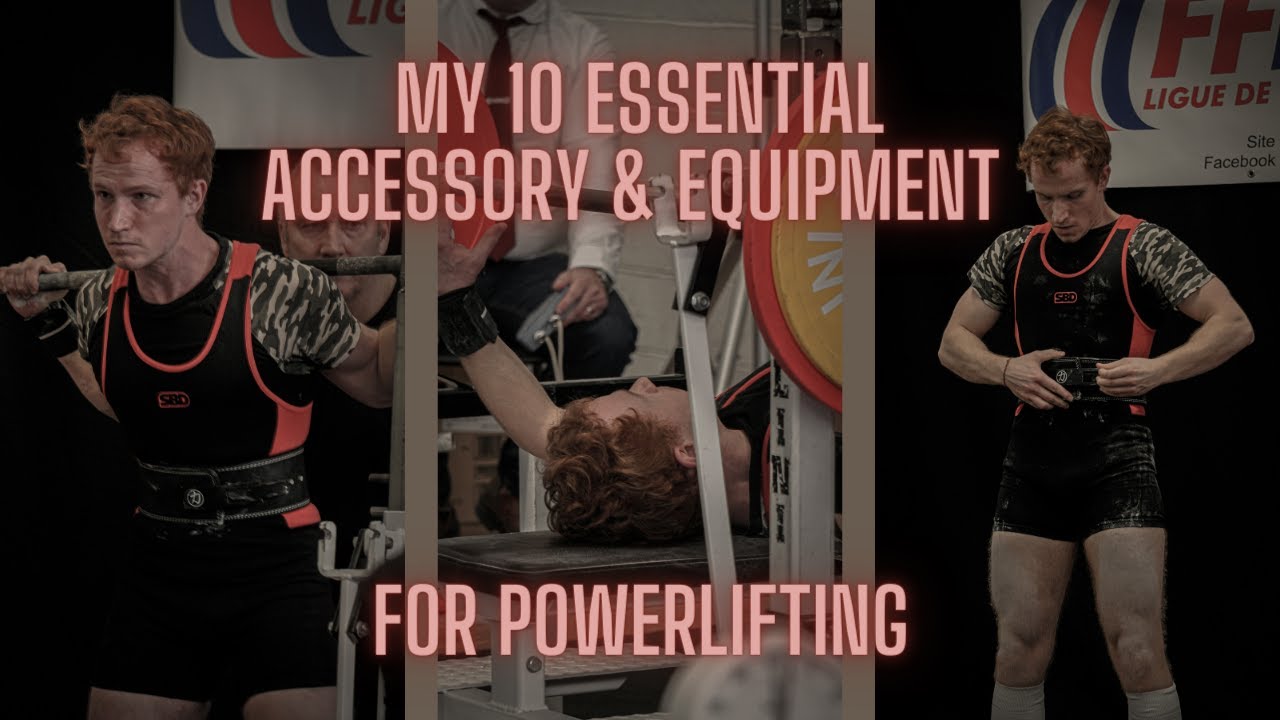 MY 10 ESSENTIALS FOR POWERLIFTING Accessory & Equipment YouTube