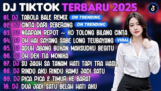 DJ TIKTOK TERBARU 2025 | DJ TABOLA BALE REMIX🎵DJ CINTA DARI SEBERANG🎵| FULL ALBUM