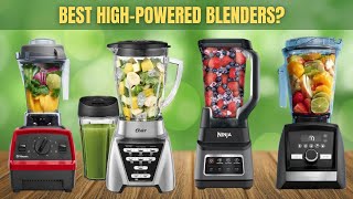 TOP 5 Best High Powered Blenders of 2025