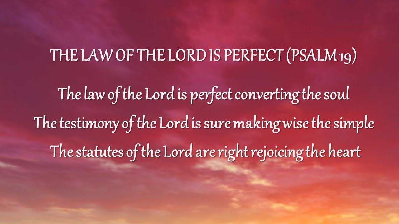 The Law of the Lord Is Perfect Psalm 19 YouTube