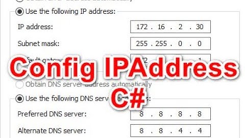 [C#] Set IP Address, Change DNS Server Winform