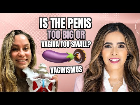 Is The Penis Too Big Or Vagina Too Small? The Truth About Sexual Pain And Vaginismus‼️