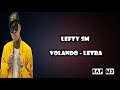 Lefty SM - Volando (Letra) 🇲🇽