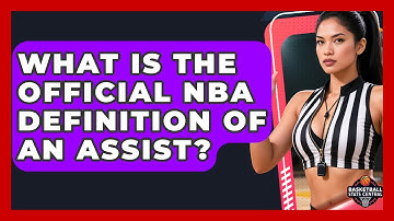 What Is The Official NBA Definition Of An Assist? - Basketball Stats Central