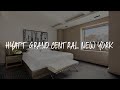 Hyatt grand central new york review  new york  united states of america