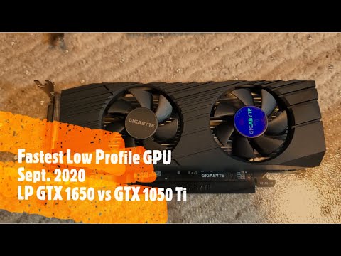 Fastest Low Profile Graphics Card September 2020 - Nvidia GTX 1650 vs GTX  1050 Ti - YouTube