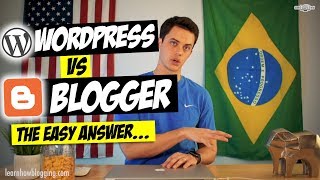 WordPress vs Blogger - The Best Blogging Platform?