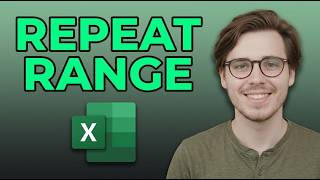 How to Repeat a Range Multiple Times Using a Formula in Excel [Updated 2026]