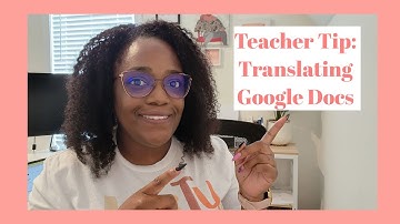 Teacher Tip: Learn how to make Google Docs translate for you