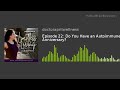 Episode 22 do you have an autoimmune anniversary