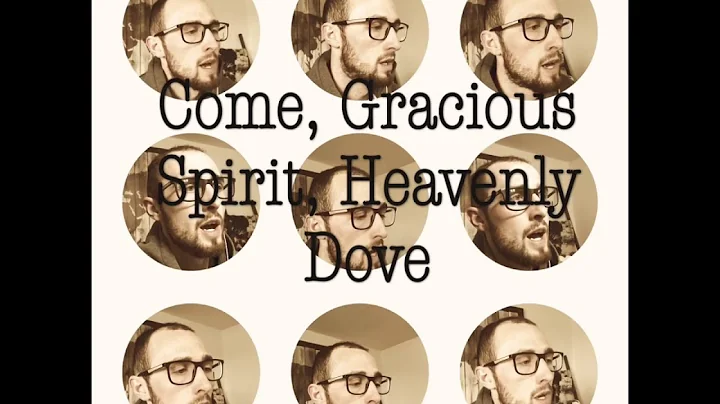Come, Gracious Spirit, Heavenly Dove