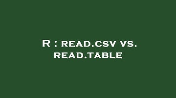 R : read.csv vs. read.table