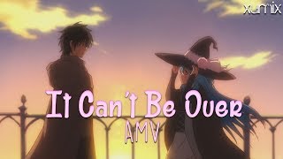 Willem x Chtholly「AMV」-【It Can’t Be Over】