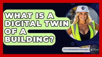 What Is A Digital Twin Of A Building? - Civil Engineering Explained