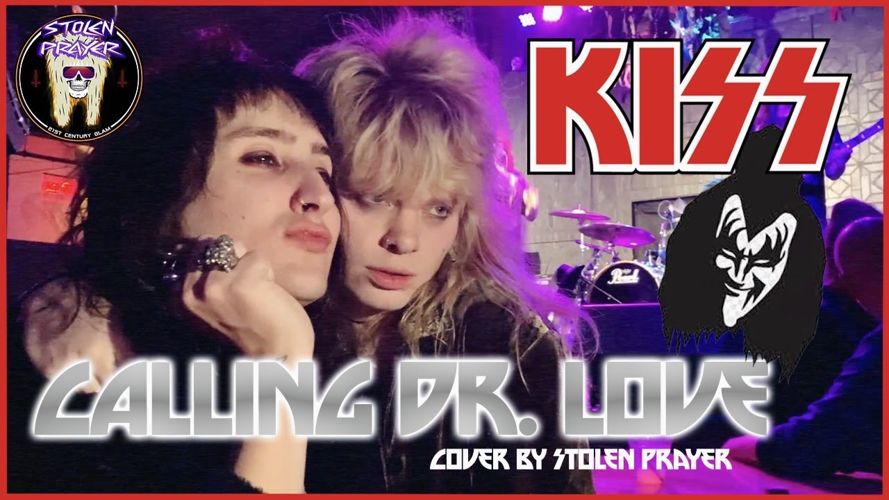 "Calling Dr. Love"- KISS (Cover by Stolen Prayer)